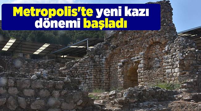 Metropolis'te yeni kazı dönemi başladı