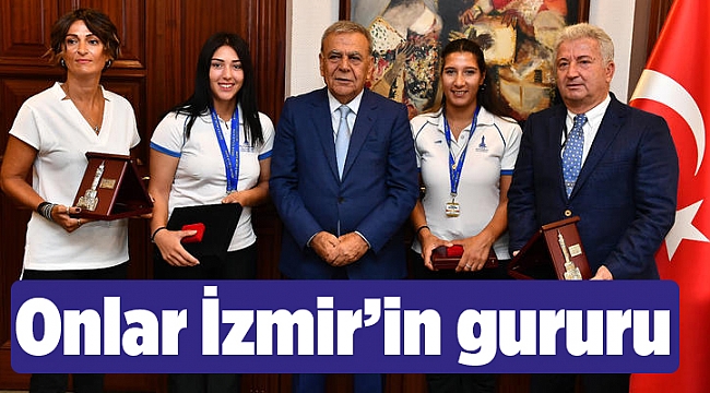 Onlar İzmir’in gururu