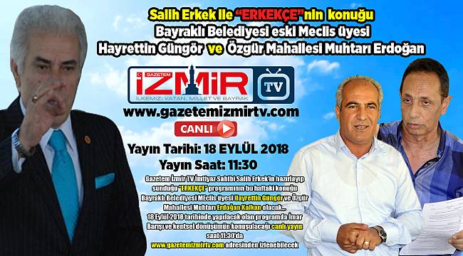 Salih Erkek ile "ERKEKÇE" bugün ekranlarda..