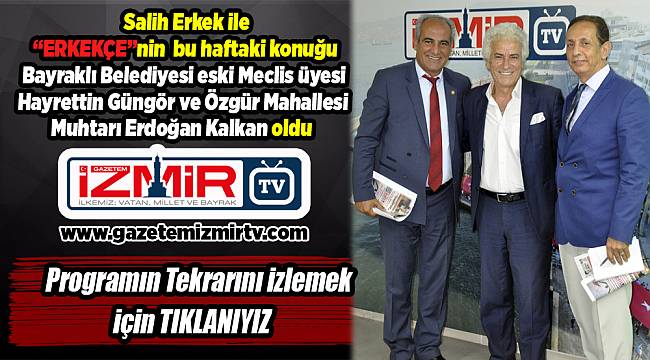 Salih Erkek ile 'ERKEKÇE' yayınlandı...