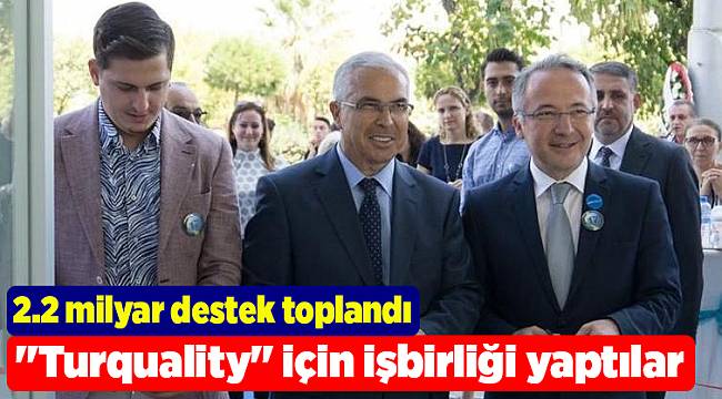 ''Turquality'' için işbirliği yaptılar