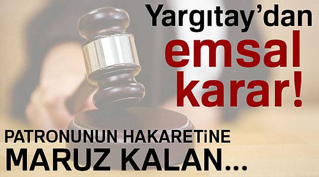 Yargıtay'dan emsal karar!
