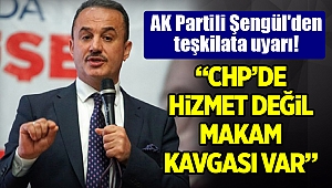 AK Partili Şengül'den teşkilata uyarı!
