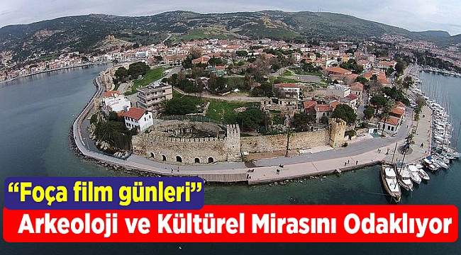 Arkeoloji ve Kültürel Mirasını Odaklıyor