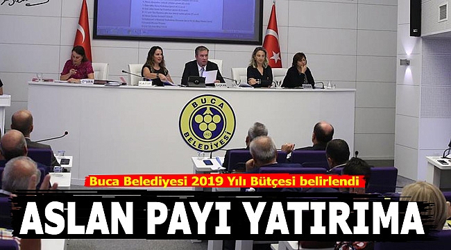 Buca Belediyesi'nin 2019 bütçesi onaylandı