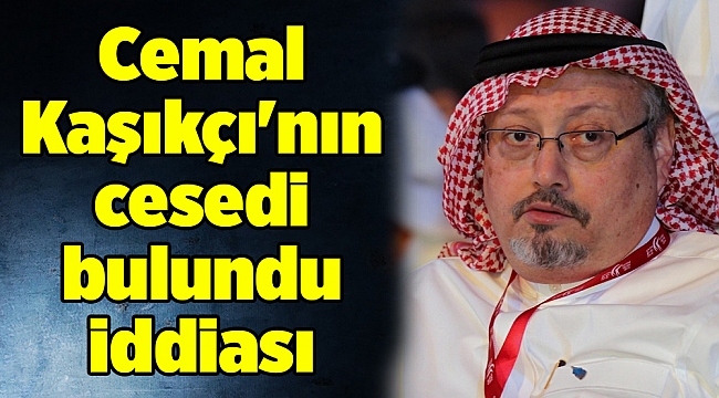 Cemal Kaşıkçı&#039;nın cesedi bulundu iddiası
