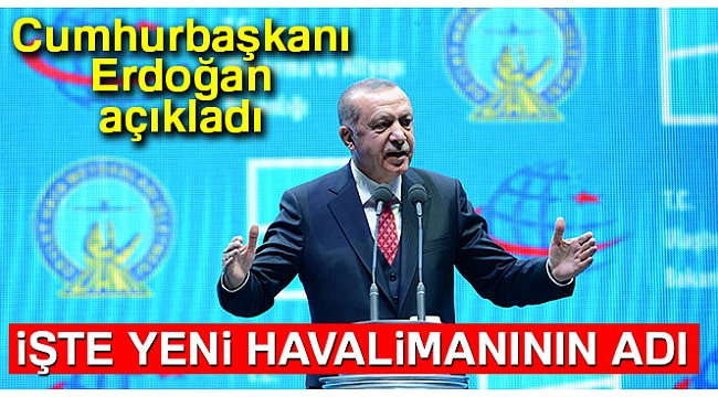 Cumhurbaşkanı Erdoğan İstanbul Havalimanı'nı açtı