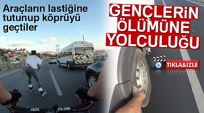 Gençlerin ölümüne yolculuğu! Araçların lastiğine tutunup köprüyü geçtiler