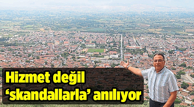 Hizmet değil ‘skandallarla’ anılıyor