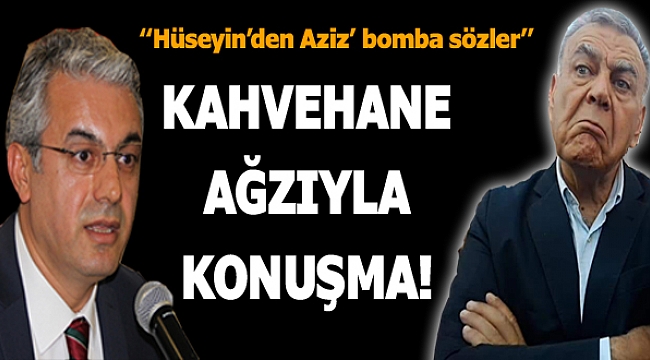 Hüseyin'den Aziz'e Flaş Sözler: "Kahvehane Ağzıyla Konuşma"