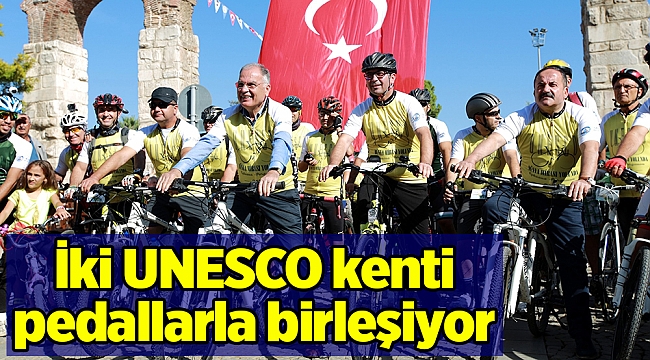 İki UNESCO kenti pedallarla birleşiyor