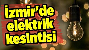 İzmir'de elektrik kesintisi (15-16-17 Ekim 2018)