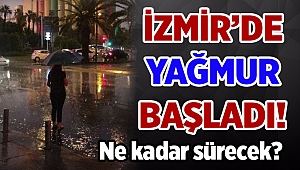 İzmir'de yağış ne kadar sürecek?