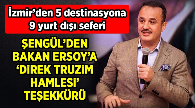 İzmir’den 5 destinasyona 9 yurt dışı seferi