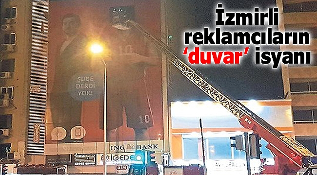İzmirli reklamcıların ‘duvar’ isyanı