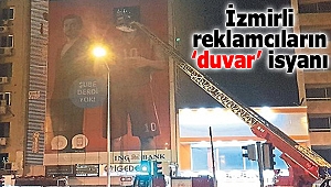 İzmirli reklamcıların ‘duvar’ isyanı