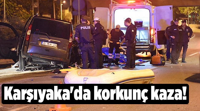 Karşıyaka'da korkunç kaza!