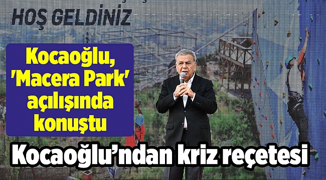 Kocaoğlu, 'Macera Park' açılışında konuştu
