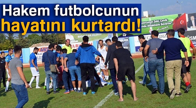 Maçın hakemi futbolcunun hayatını kurtardı