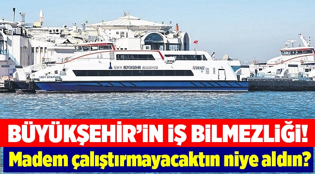 Madem çalıştırmayacaktın niye aldın?