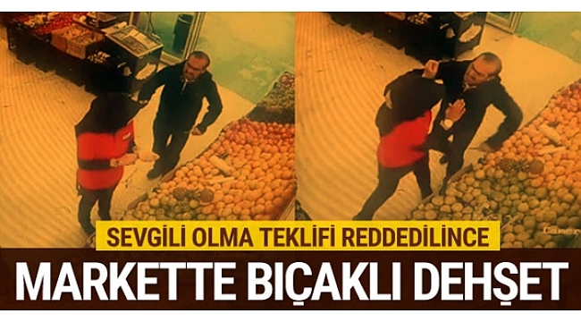 Markette dehşet! Sevgili olmayı kabul etmeyince markette bıçakladı