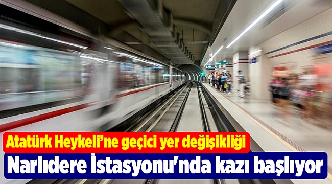 Narlıdere İstasyonu'nda kazı başlıyor