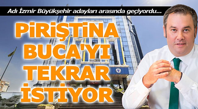 Piriştina Buca'ya Tekrar Talip Olacak