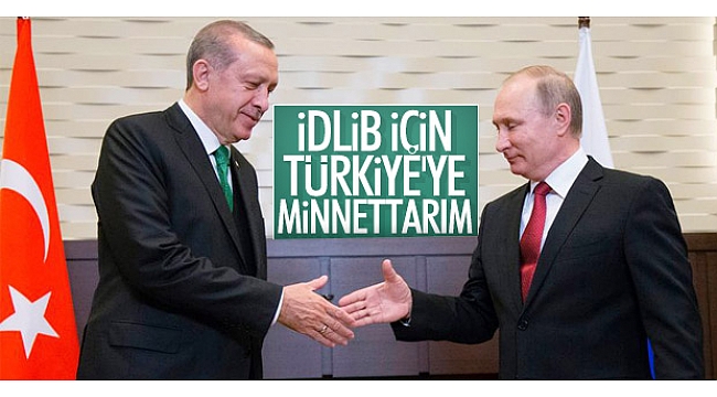 Putin, Türkiye'ye minnettar