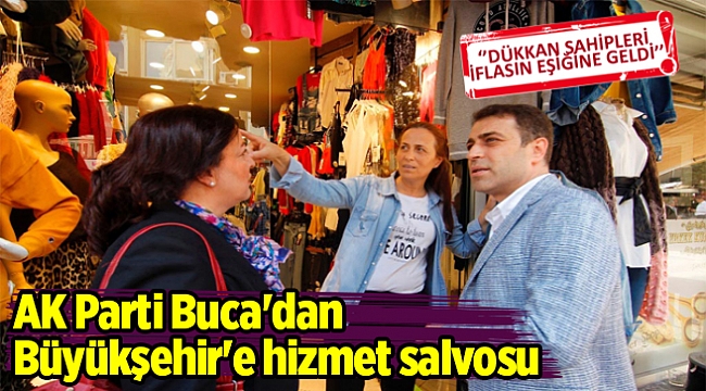 AK Parti Buca'dan Büyükşehir'e hizmet salvosu