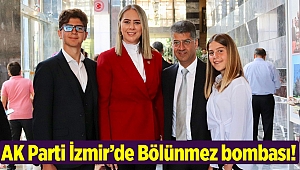 AK Parti İzmir’de Bölünmez bombası!