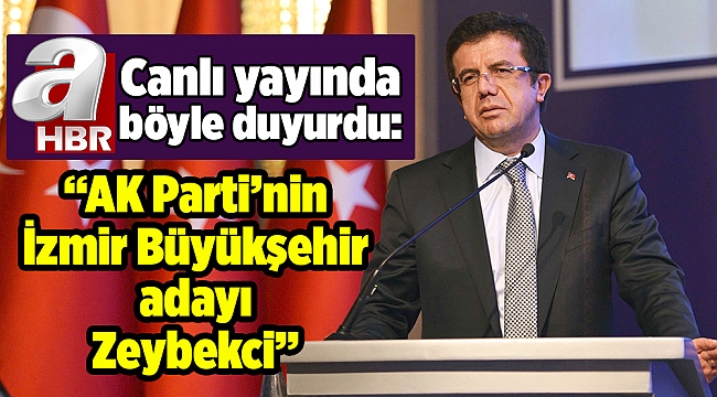 AK Parti İzmir'in Büyükşehir adayı Zeybekci