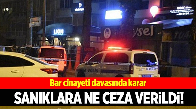 Bar cinayeti davasında karar