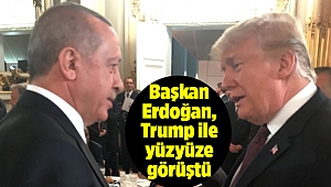 Başkan Erdoğan, Trump ile yüzyüze görüştü