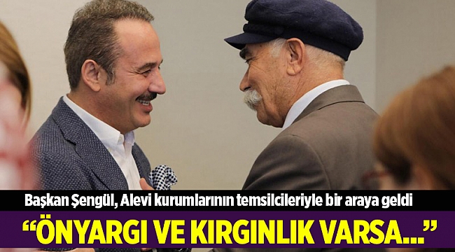 Başkan Şengül, Alevi kurumlarının temsilcileriyle bir araya geldi