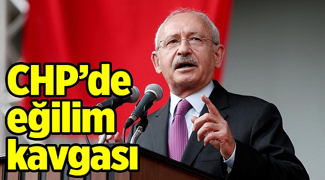 CHP’de eğilim kavgası