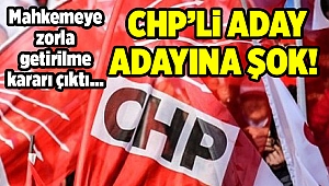 CHP'li o aday adayına mahkemeden büyük şok...