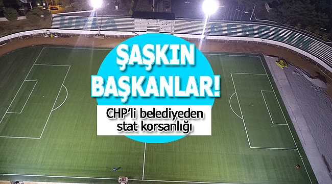 CHP'li Şaşkın Başkanlar!