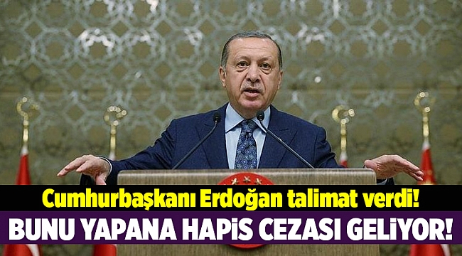 Cumhurbaşkanı Erdoğan talimat verdi!