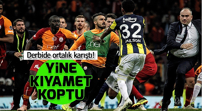 Derbide yine kıyamet koptu