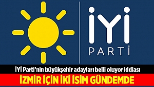 İYİ Parti’nin büyükşehir adayları belli oluyor iddiası