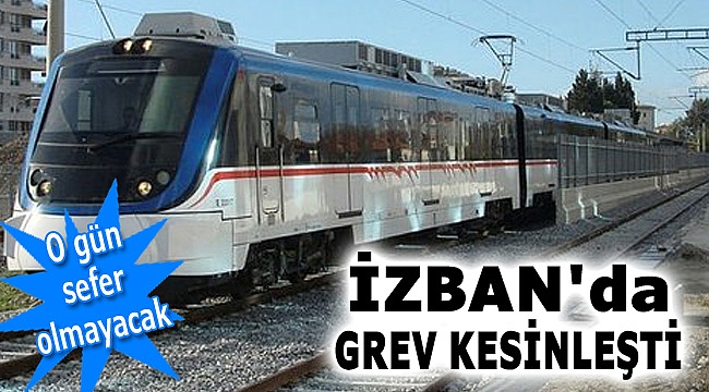 İZBAN'da grev tarihi kesinleşti