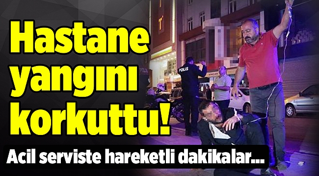 İzmir'de korkutan hastane yangını