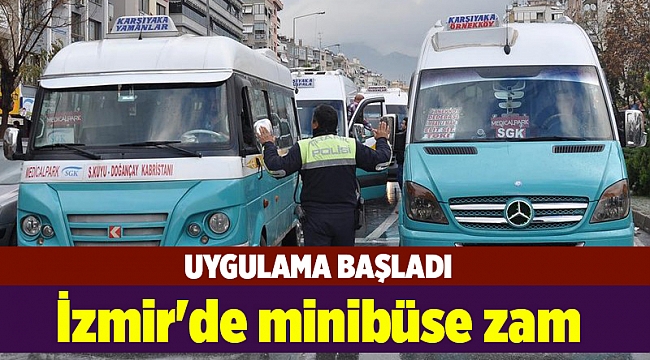 İzmir'de minibüse zam