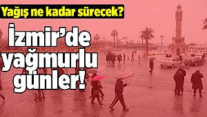 İzmir'de yağışlı hafta