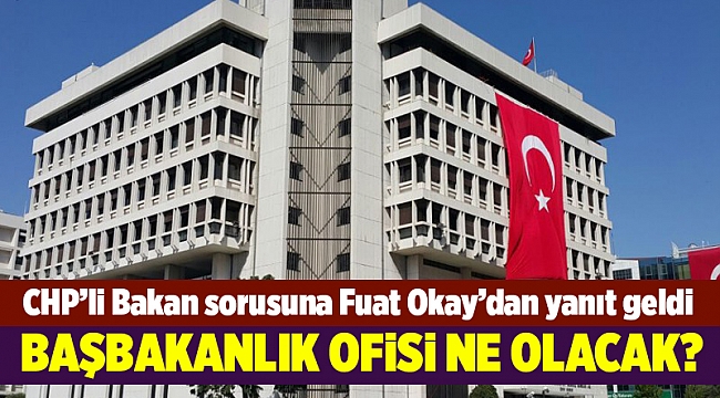İzmir&#039;deki başbakanlık ofisi ne olacak