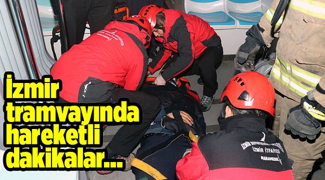 İzmir tramvayında hareketli dakikalar