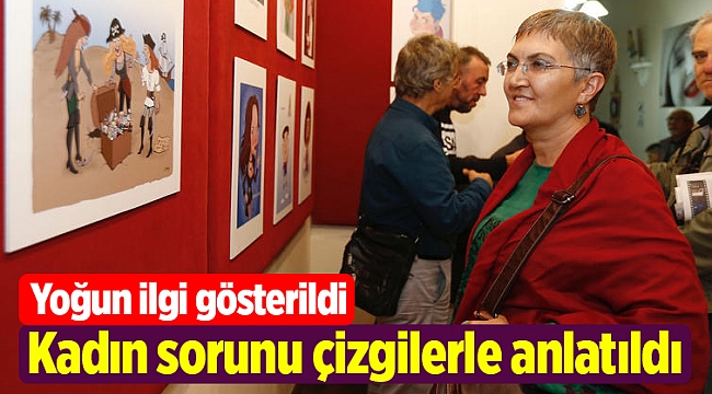 Kadın sorunu çizgilerle anlatıldı