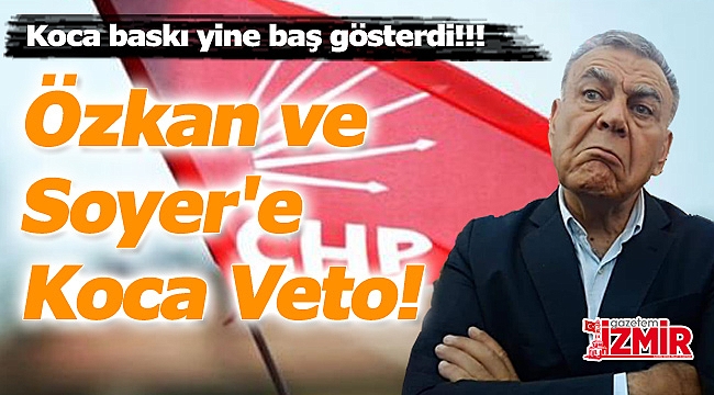KOCAOĞLU'NDAN O ADAYLARA VETO GELDİ!