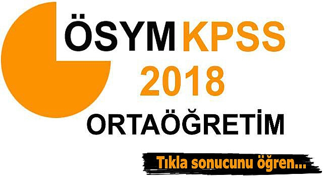 KPSS ortaöğretim sonuçları 2018 açıklandı