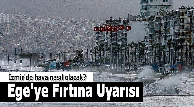 Meteoroloji'den yağış ve fırtına uyarısı